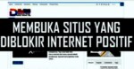 Cara Membuka Situs yang Diblokir Internet Positif